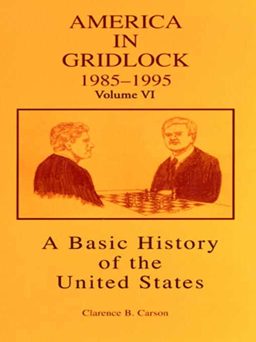 Title details for A Basic History of the United States, Volume 6 by Clarence B. Carson - Available